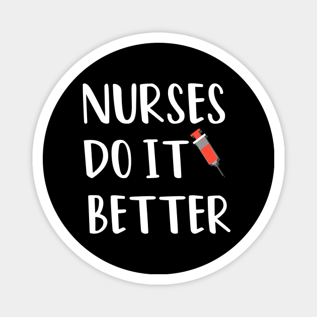 Nurses Do It Better Magnet by rjstyle7